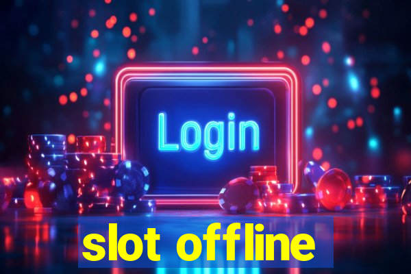 slot offline