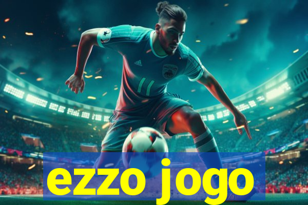 ezzo jogo