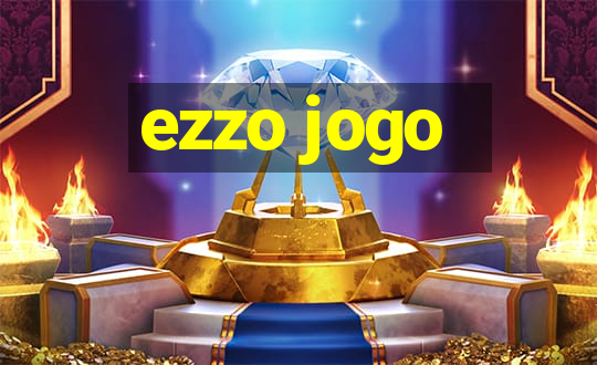 ezzo jogo