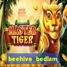 beehive bedlam reactors slot