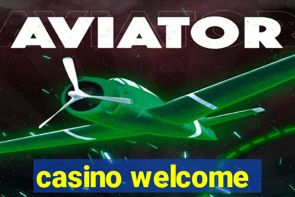 casino welcome