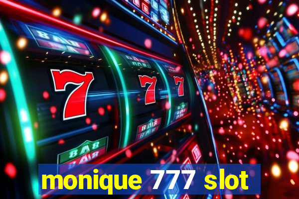 monique 777 slot