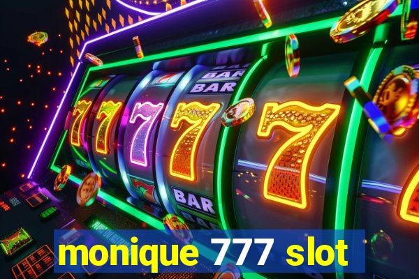 monique 777 slot