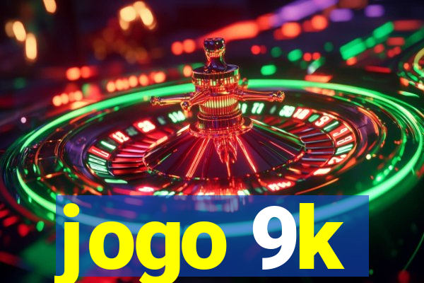 jogo 9k