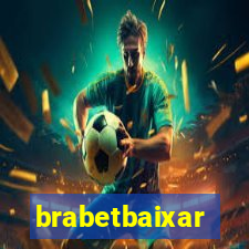 brabetbaixar