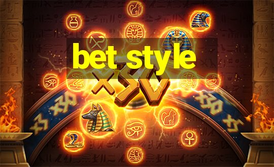 bet style