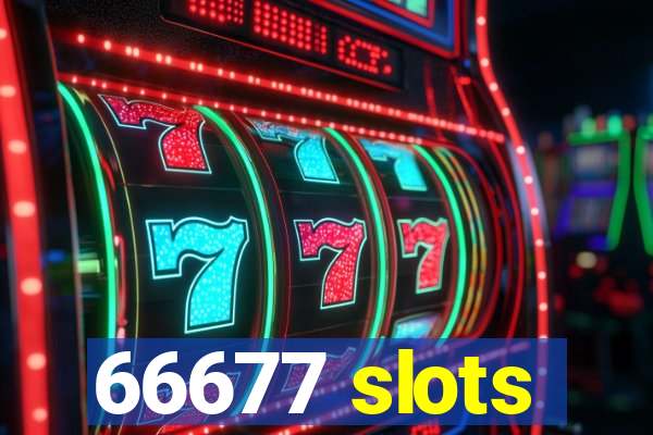 66677 slots