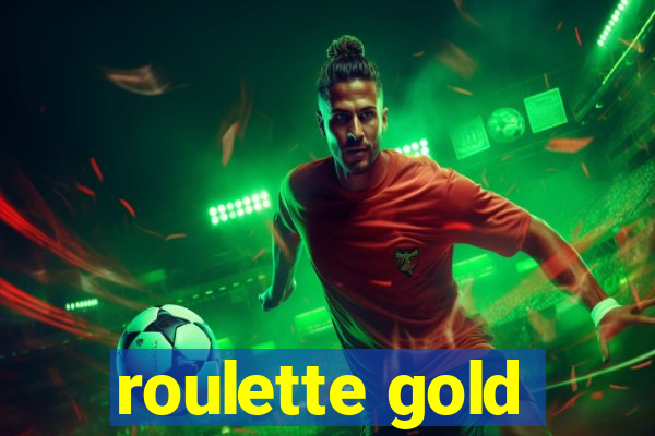 roulette gold