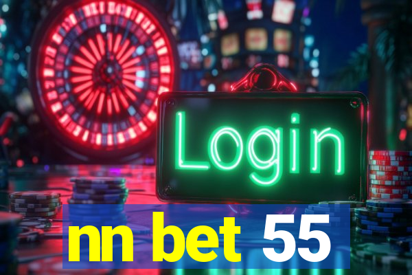 nn bet 55