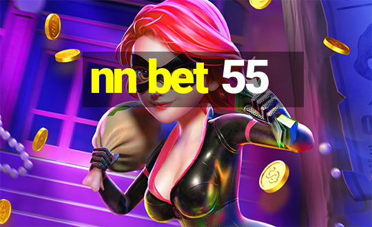 nn bet 55