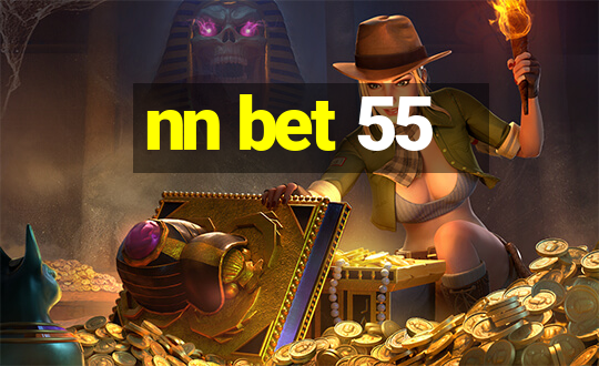 nn bet 55