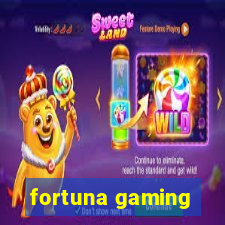 fortuna gaming