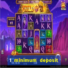 1 minimum deposit casino uk