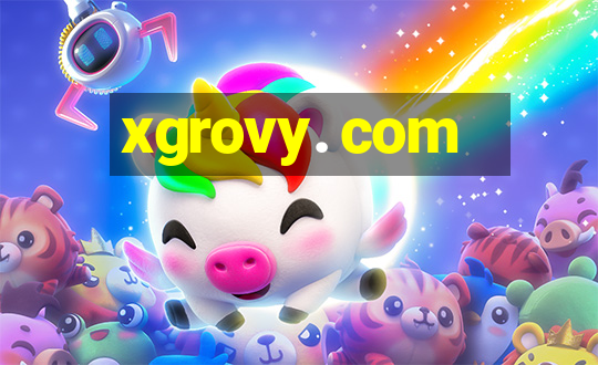 xgrovy. com