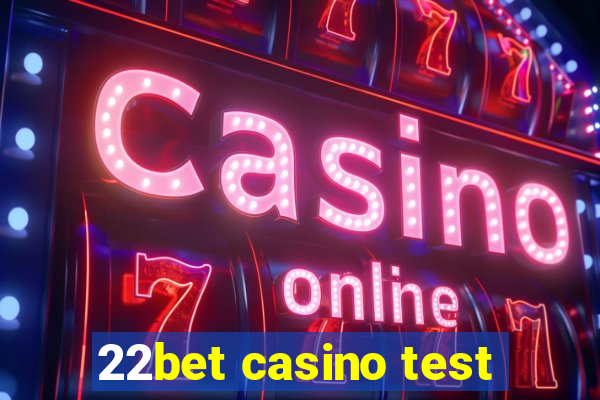 22bet casino test