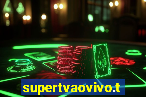 supertvaovivo.tv