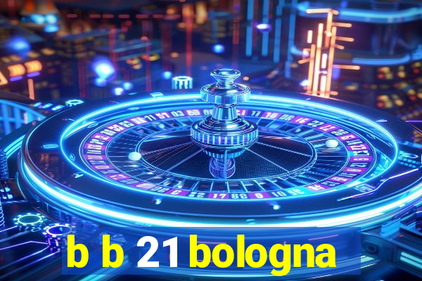 b b 21 bologna