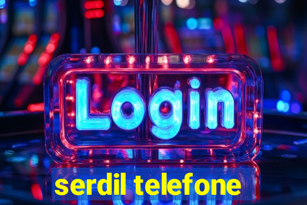 serdil telefone