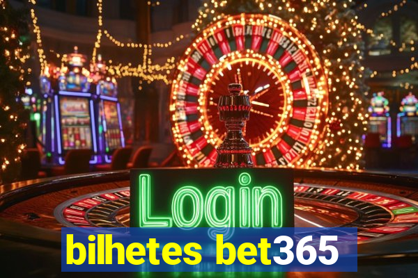 bilhetes bet365