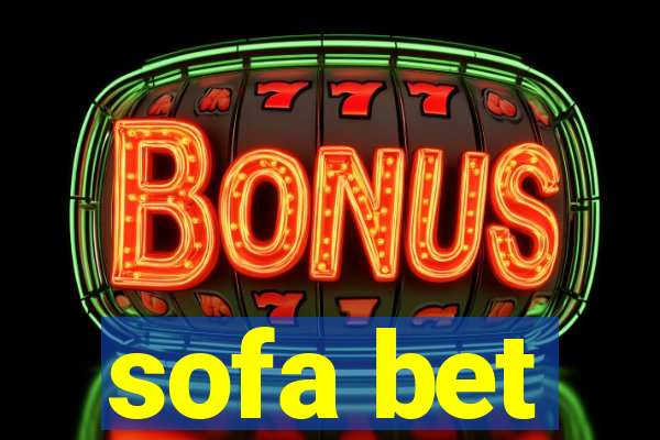 sofa bet