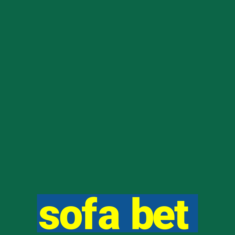 sofa bet