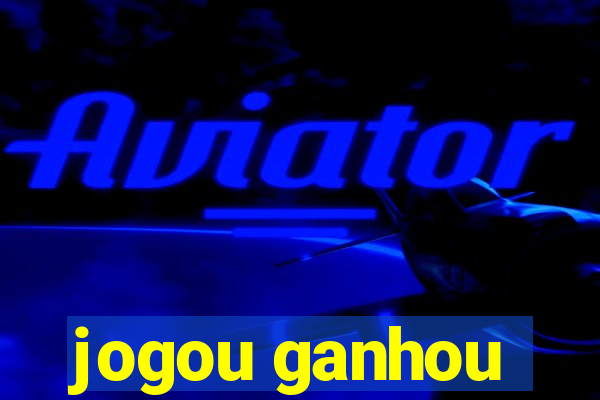 jogou ganhou