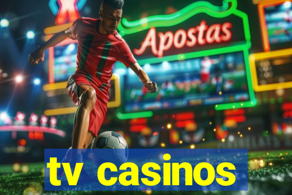 tv casinos