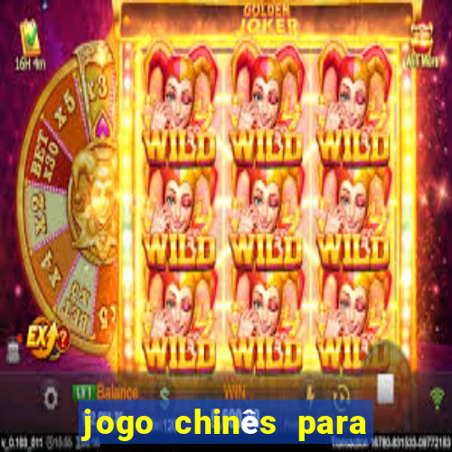 jogo chinês para ganhar dinheiro