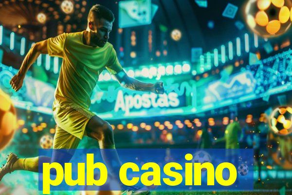 pub casino