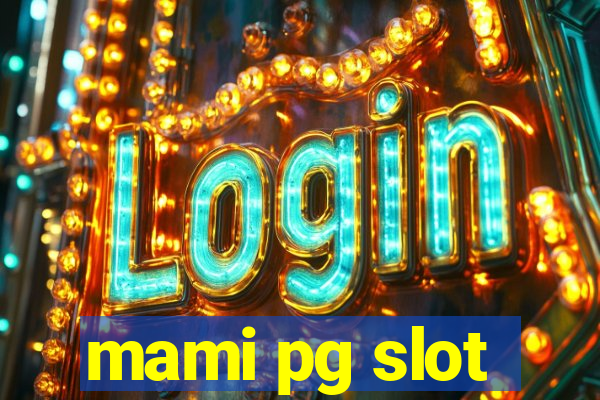 mami pg slot