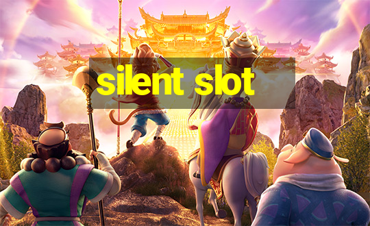 silent slot