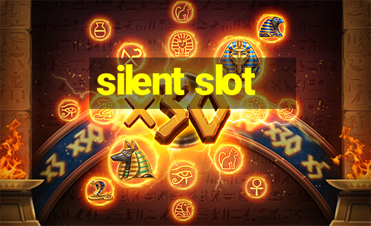 silent slot