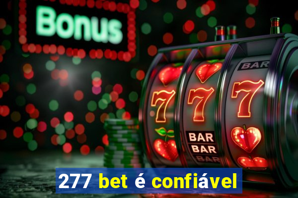 277 bet é confiável