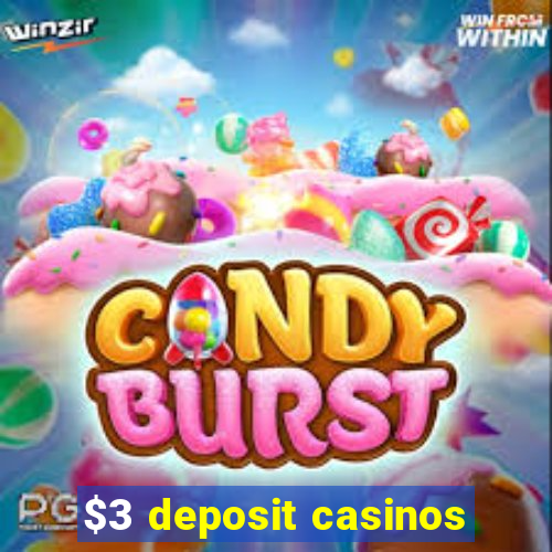 $3 deposit casinos