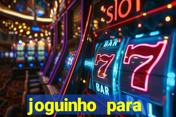 joguinho para ganhar dinheiro