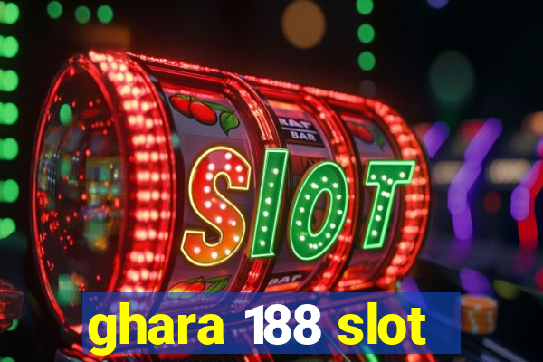 ghara 188 slot