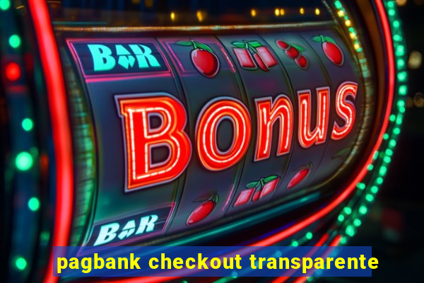 pagbank checkout transparente