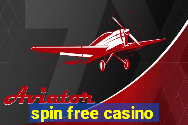 spin free casino