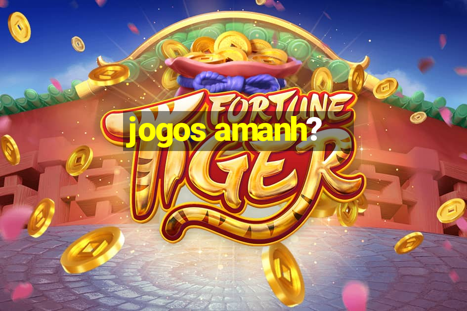 jogos amanh?