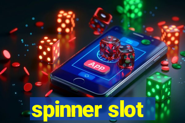 spinner slot