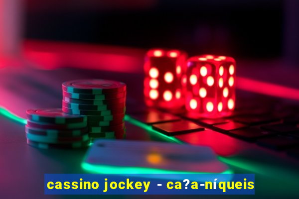 cassino jockey - ca?a-níqueis