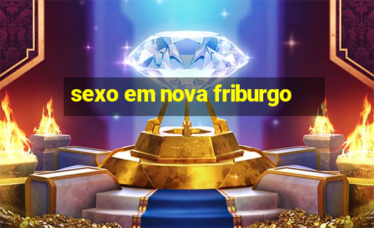 sexo em nova friburgo