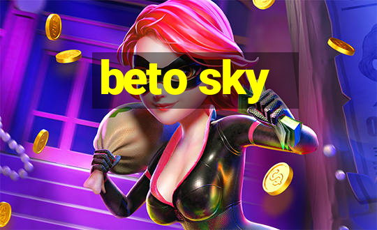 beto sky