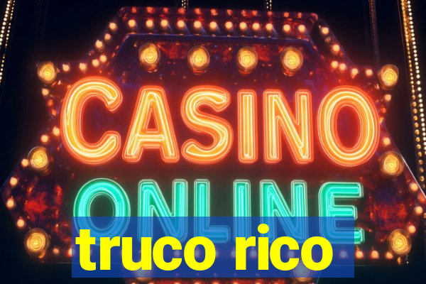 truco rico