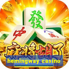 hemingway casino