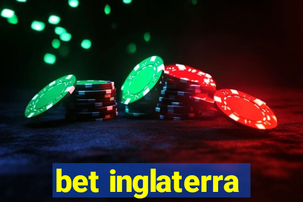 bet inglaterra