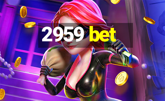 2959 bet