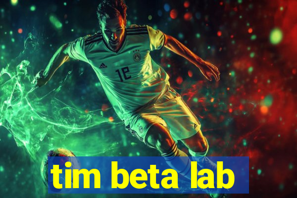 tim beta lab