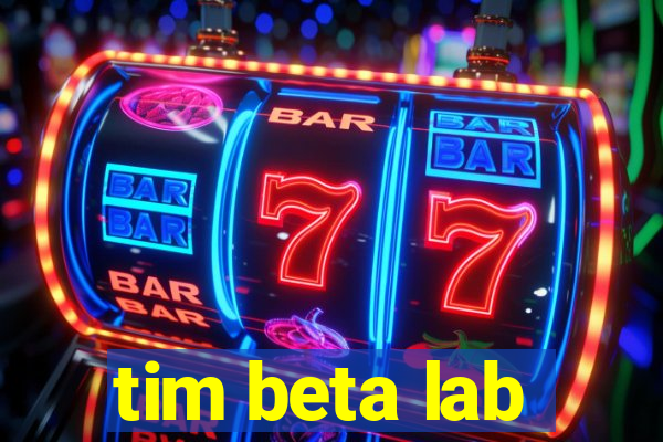 tim beta lab