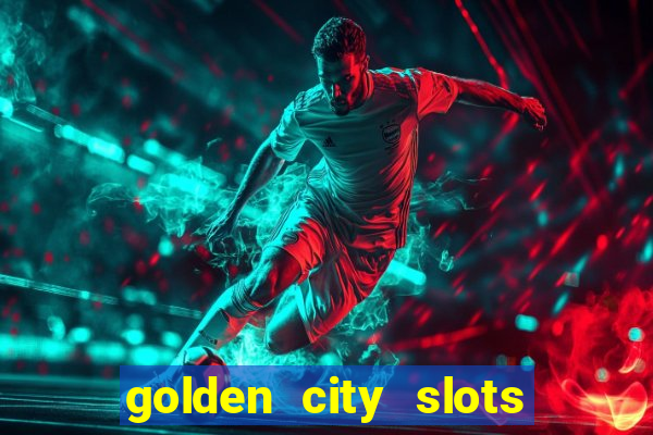 golden city slots vegas casino